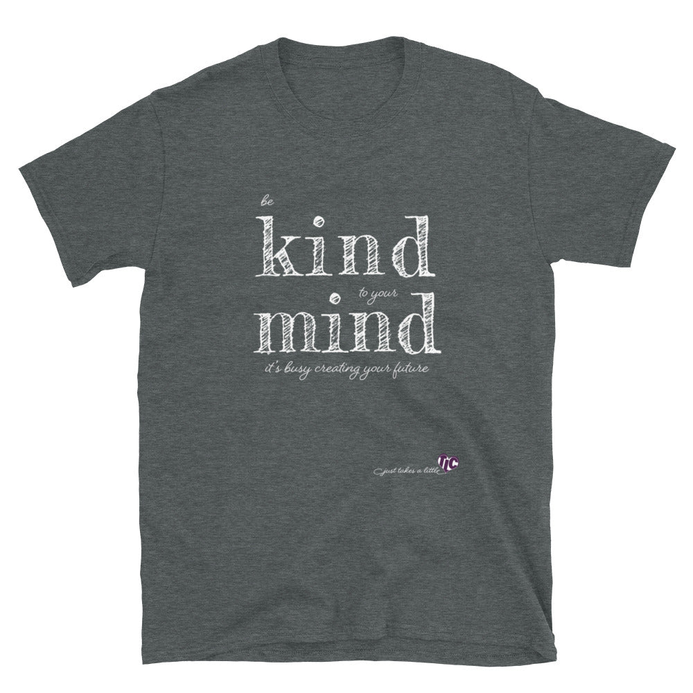 Be Kind to Your Mind — Softstyle Dark Tee