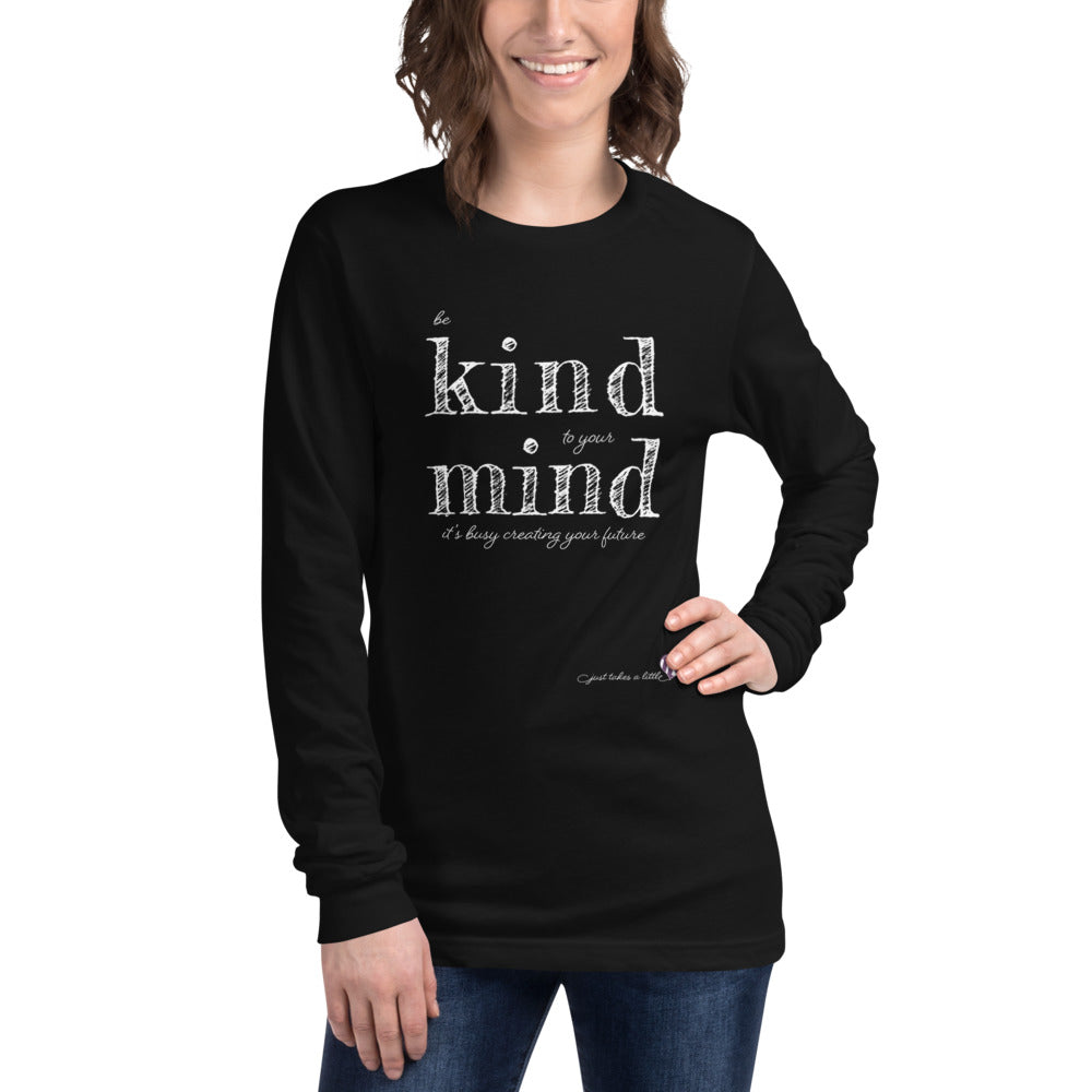 Be Kind to Your Mind — Long Sleeve Dark Tee