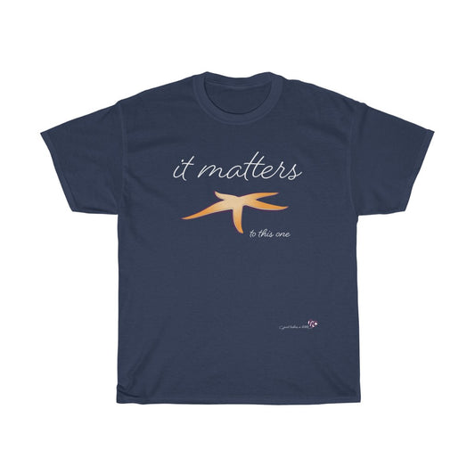 It Matters to this One — Heavy Cotton Tee