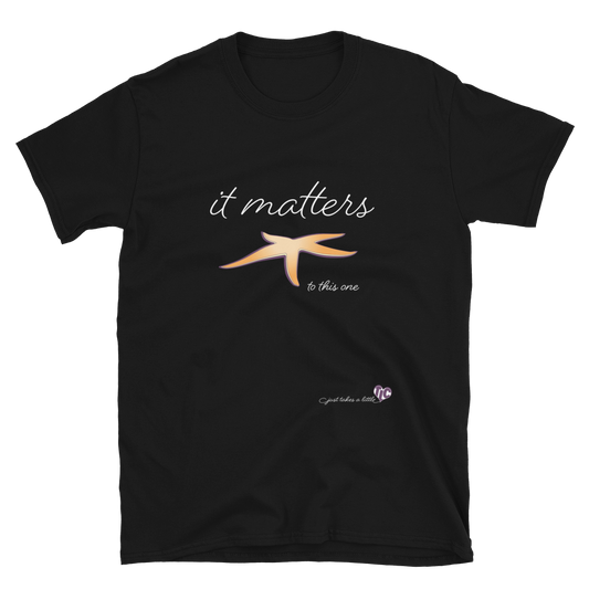 It Matters to this One — Softstyle Dark Tee