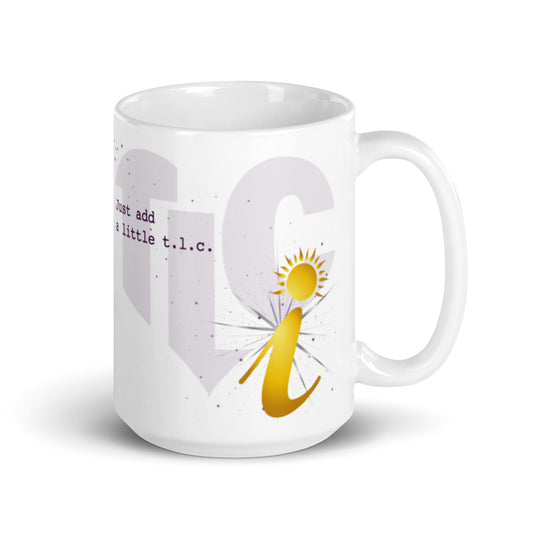 Heartfelt Just Add a Little TLC — Mug